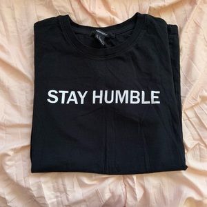 Stay humble tee